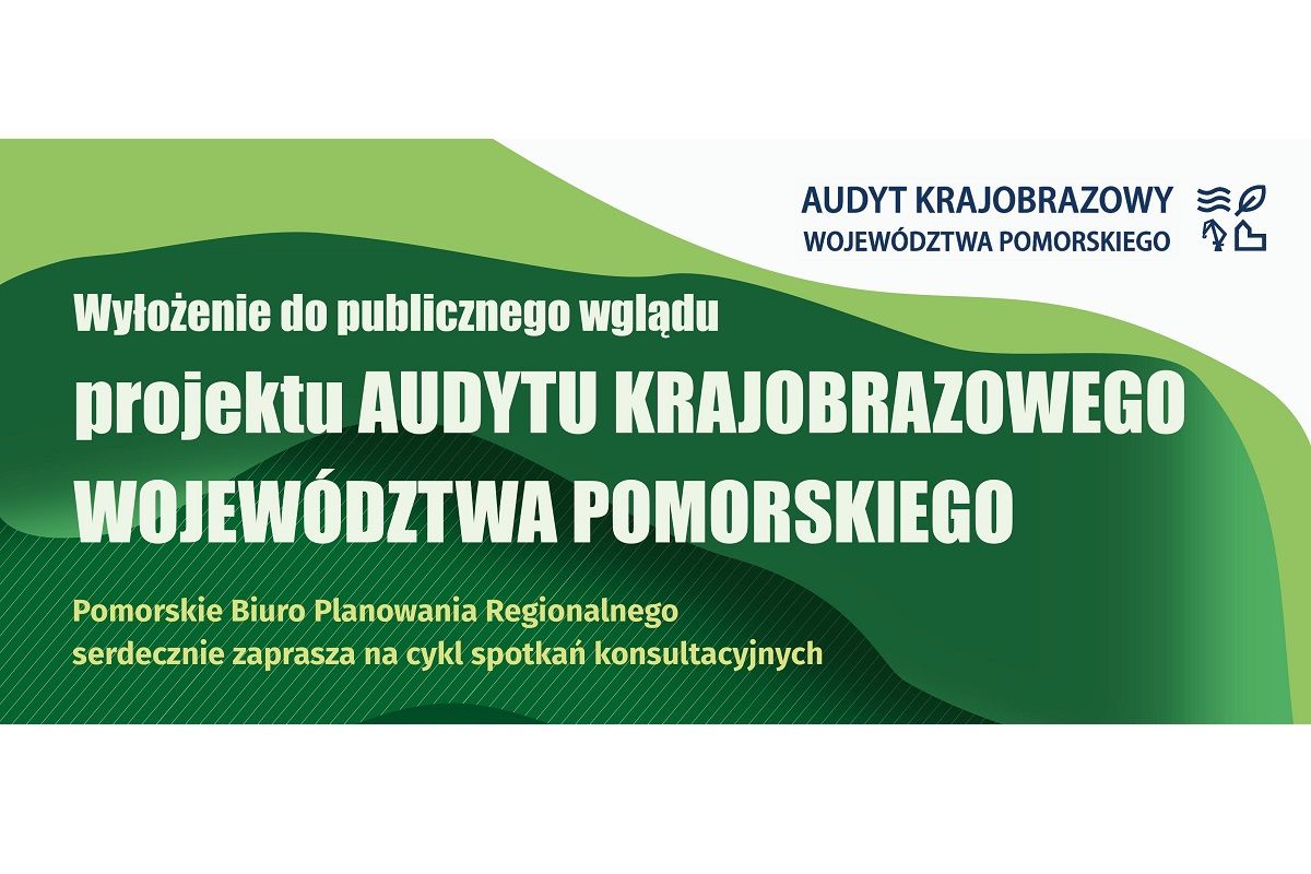 Zdjęcie: Audyt Krajobrazowy Województwa Pomorskiego - konsultacje